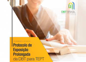 Treinamento Intensivo: Protocolo de Exposição Prolongada da DBT para TEPT [São Paulo-SP]