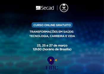 Curso Online Gratuito – Transformações em Saúde: Tecnologia, Carreira e Vida