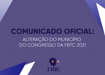 Comunicado Oficial:  Alteração do Município  XIII CBTC 2021