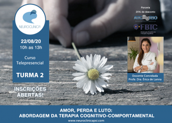 [Curso Telepresencial] Amor, Perda e Luto: abordagem da Terapia Cognitivo-Comportamental – Turma 2