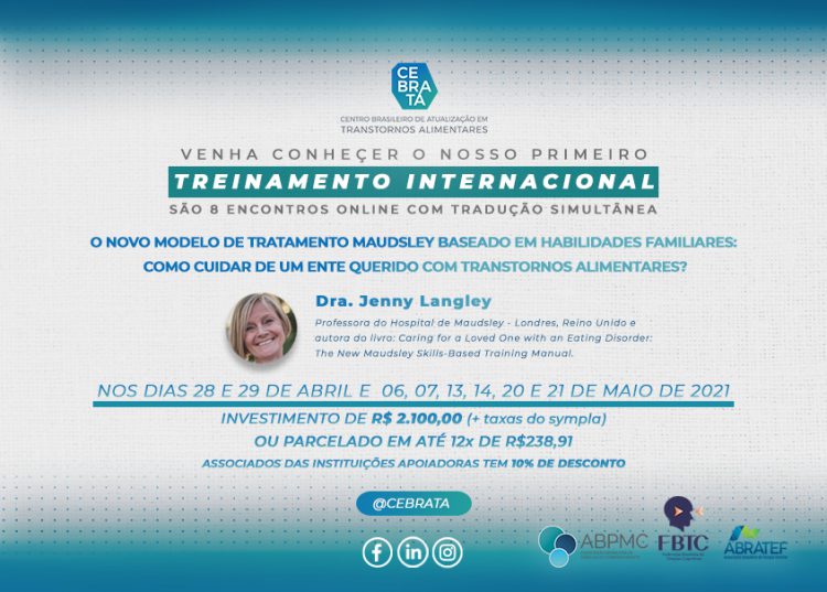[Treinamento Online] O novo modelo de Tratamento Maudsley baseado  em habilidades familiares: Como cuidar de um ente querido com transtornos alimentares?