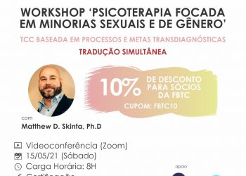 [Workshop Online] Psicoterapia Focada em Minorias Sexuais e de Gênero. TCC Baseada em Processo e metas transdiagnósticas