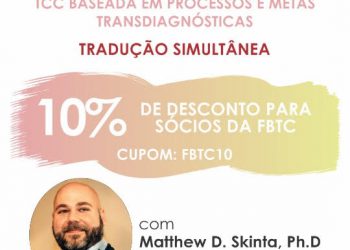 [Workshop Online] Psicoterapia Focada em Minorias Sexuais e de Gênero.  TCC Baseada em Processo e metas transdiagnósticas