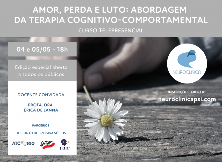 [Curso Telepresencial] Amor, Perda e Luto: abordagem da Terapia Cognitivo-Comportamental – 4ª Edição
