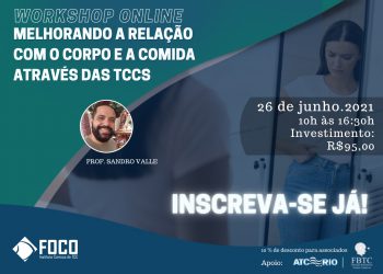 [Workshop Online] Melhorando a relação com o corpo e a comida através das TCCs