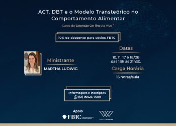 [Curso de Extensão On-line ao vivo – Wainer] ACT, DBT e o Modelo Transteórico no Comportamento Alimentar