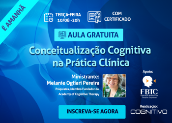 [Aula Gratuita Cognitivo] Conceitualização Cognitiva na Prática Clínica.