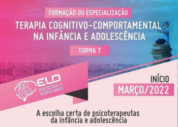 [Formação ou Especialização] Terapia Cognitivo-Comportamental (TCC) na Infância e Adolescência