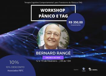 Workshop Pânico e TAG com Bernard Rangé