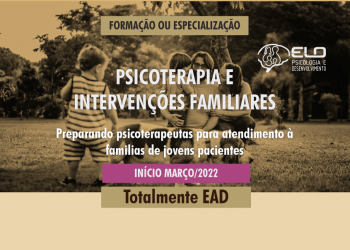 Curso Formação/Especialização Psicoterapia e Intervenções Familiares – ELO