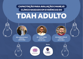 Capacitação para avaliação e manejo clínico baseado em evidências no TDAH adulto – Sínteses