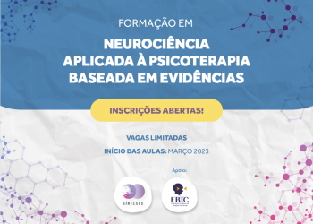 Formação em Neurociência aplicada a psicoterapia baseada em evidências – Sínteses