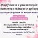[Workshop] Mindfulness e psicoterapia: fundamentos teóricos e aplicações