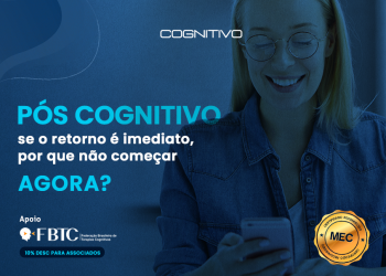 Pós Cognitivo – Se o retorno é IMEDIATO, por que não começar AGORA?
