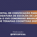 EDITAL DE CONVOCAÇÃO PARA CANDIDATURA DE ESCOLHA DE LOCAIS PARA O XVII CONGRESSO BRASILEIRO DE TERAPIAS COGNITIVAS 2025