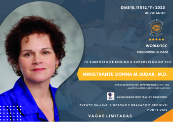III Simpósio de Ensino e Supervisão em TCC com Donna Sudak [Pelo Mundo das TCCs]