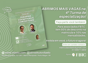 ABRIMOS MAIS VAGAS na 4ª Turma de especialização em TERAPIAS COGNITIVAS E CONTEXTUAIS do Instituto VilaElo!