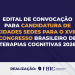 EDITAL DE CONVOCAÇÃO PARA CANDIDATURA DE CIDADES SEDES PARA O XVIII CONGRESSO BRASILEIRO DE TERAPIAS COGNITIVAS 2026