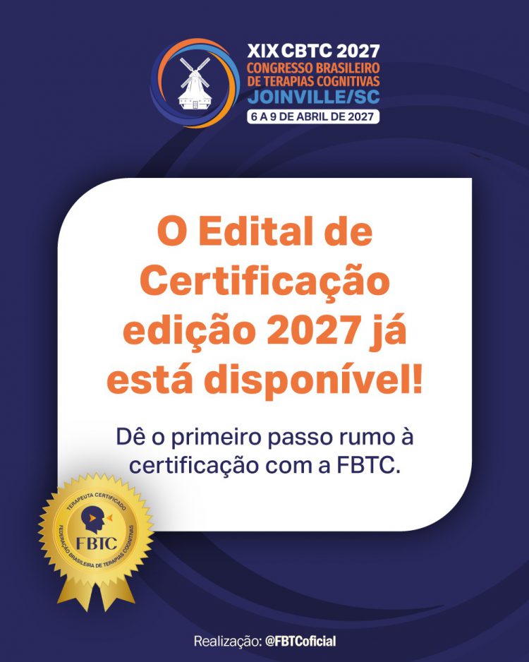EDITAL DE CERTIFICAÇÃO DE TERAPEUTAS COGNITIVOS NO BRASIL – Edição 2027